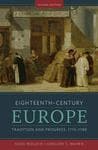 Eighteenth-Century Europe: Tradition and Progress, 1715-1789